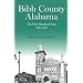 Bibb County, Alabama: The First Hundred Years