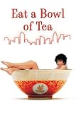 Eat A Bowl Of Tea