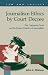Journalism Ethics by Court Decree: The Supreme Court on the Proper Practice of Journalism (Law and Society)