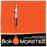 Bob & the Monster