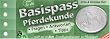 Basispass Pferdekunde. Fragen, Antworten, Tipps: ... nicht nur zu dem 'Grundlagenabzeichen' im Pferdesport