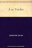 À se Tordre (French Edition)