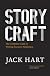 Storycraft : the complete guide to writing narrative nonfiction
