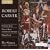 Robert Carver: O bene Jesu; Missa Dum sacrum mysterium; Magnificat