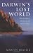 Darwin's Lost World: The hidden history of animal life (Popular Science)