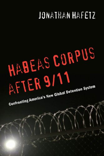 Habeas Corpus after 9/11: Confronting America's New Global Detention System