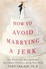 How to Avoid Marrying a Jerk