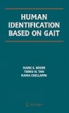 Human Identification Based on Gait (International Series on Biometrics)