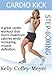 Sporting Goods : Cardio Kick Step-boxing with Kelly Coffey-meyer