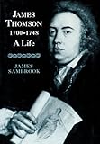 James Thomson, 1700-1748 : a life