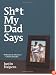 Sh*t My Dad Says
