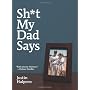 Sh*t My Dad Says by Justin Halpern