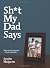 Sh*t My Dad Says