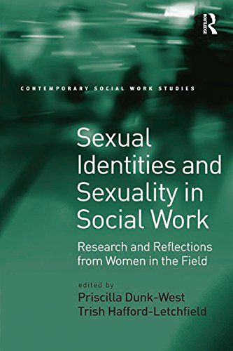 Sexual Identities and Sexuality in Social Work: Research and Reflections from Women in the Field (Contemporary Social Work Studies)