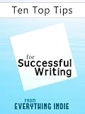 Ten Top Tips for Successful Writing