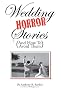 Wedding Horror Stories (And How To Avoid Them) Wedding Horror Stories (And How To Avoid Them)