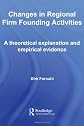 Changes in Regional Firm Founding Activities: A Theoretical Explanation and Empirical Evidence (Routledge Studies in Global Competition)