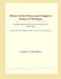 History of the Ottawa and Chippewa Indians of Michigan (Webster s Korean Thesaurus Edition)