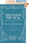 Arranging the Meal: A History of Table Service in France (California Studies in Food and Culture)