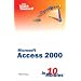 Sams Teach Yourself Access 2000 in 10 Minutes (Sams Teach Yourself)