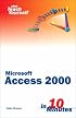 Sams Teach Yourself Microsoft Access 2000 in 10 Minutes (Sams Teach Yourself)
