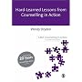 Hard-Earned Lessons from Counselling in Action (Counselling in Action series)