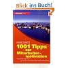 1001 Tipps zur Mitarbeitermotivation: Verbl�ffende Ideen f�r einen motivierenden Gesch�ftsalltag