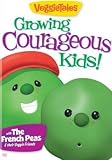 Veggies Are Good for You: Growing Courageous Kids