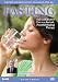 Fasting - Safe and Effective Use of an Ancient Powerful Healing Therapy