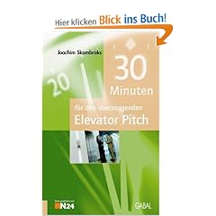30 Minuten f�r den �berzeugenden Elevator Pitch