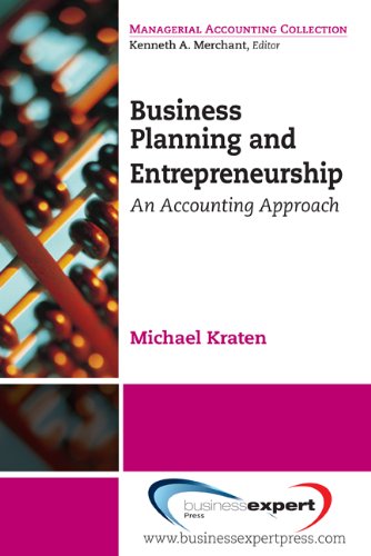 Business Planning and Entrepreneurship: An Accounting Approach (Managerial Accounting Collection)