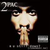 R U Still Down (Remember Me)