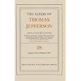 The Papers of Thomas Jefferson, Volume 28 (Papers of Thomas Jefferson) by Thomas Jefferson and John Catanzariti