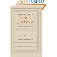The Papers of Thomas Jefferson, Volume 28 (Papers of Thomas Jefferson) by Thomas Jefferson and John Catanzariti