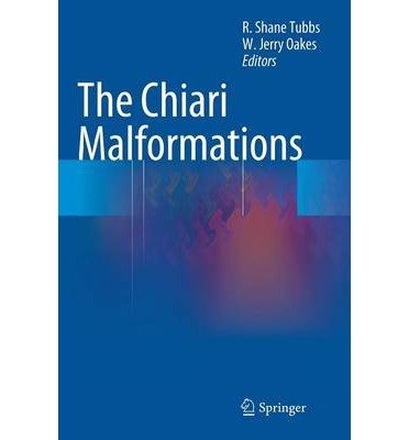 [(The Chiari Malformations)] [Author: R. Shane Tubbs] published on (July, 2013)