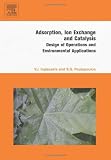 Adsorption, Ion Exchange and Catalysis: Design of Operations and Environmental Applications