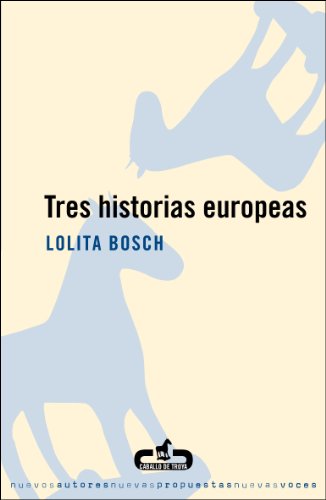 Tres historias europeas (Spanish Edition)