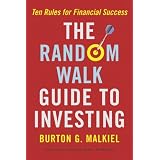 The Random Walk Guide to Investing: Ten Rules for Financial Success