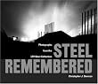 Steel Remembered: Photos from the LTV Steel Collection