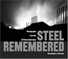 Steel Remembered: Photos...