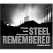 Steel Remembered: Photos from the LTV Steel Collection