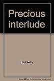 Precious interlude