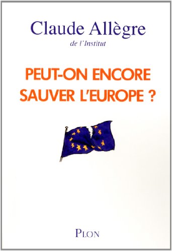 Peut-on encore sauver l'Europe ?