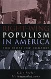 Right-Wing Populism in America: Too Close for Comfort