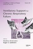 Ventilatory Support for Chronic Respiratory Failure (Lung Biology in Health and Disease)