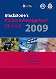 Blackstone's Police Investigators' Manual 2009 (Blackstone's Police Manuals)