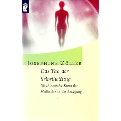Das Tao der Selbstheilung. Die chinesische Kunst der Meditation in der Bewegung.