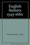 English baskets, 1545-1660