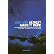 ONE WHO ALMOST MADE IT BACK: The Remarkable Story of One of World War Two's Unsung Heroes, Sqn Ldr Edward 'Teddy' Blenkinsop, DFC, CDEG (Belge), RCAF ~ Peter Celis