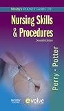 Mosby s Pocket Guide to Nursing Skills and Procedures (Nursing Pocket Guides)